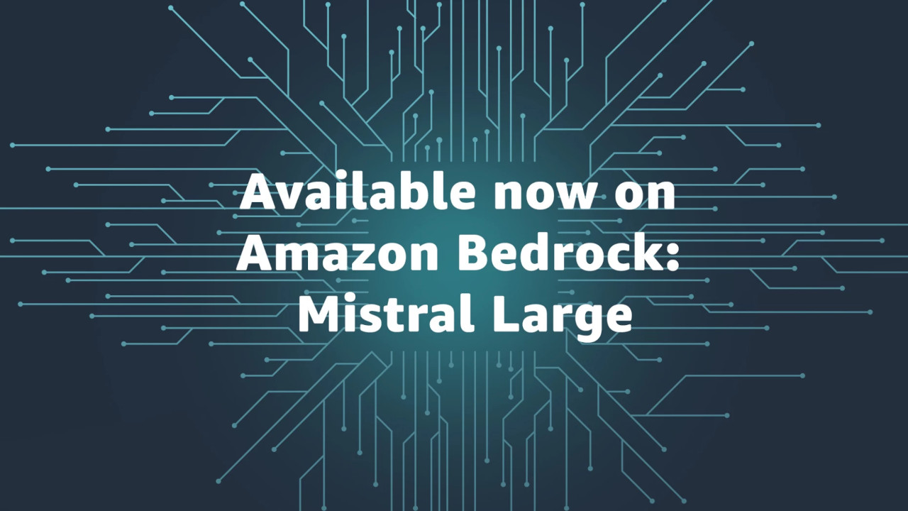 Mistral AI: il LLM Mistral Large è ora disponibile su Amazon Bedrock